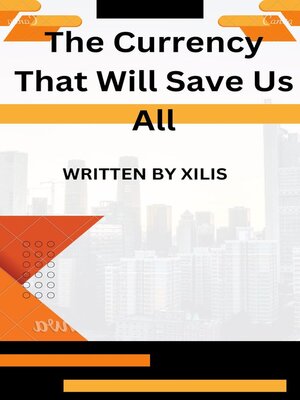 cover image of The Currency that Will Save  Us All